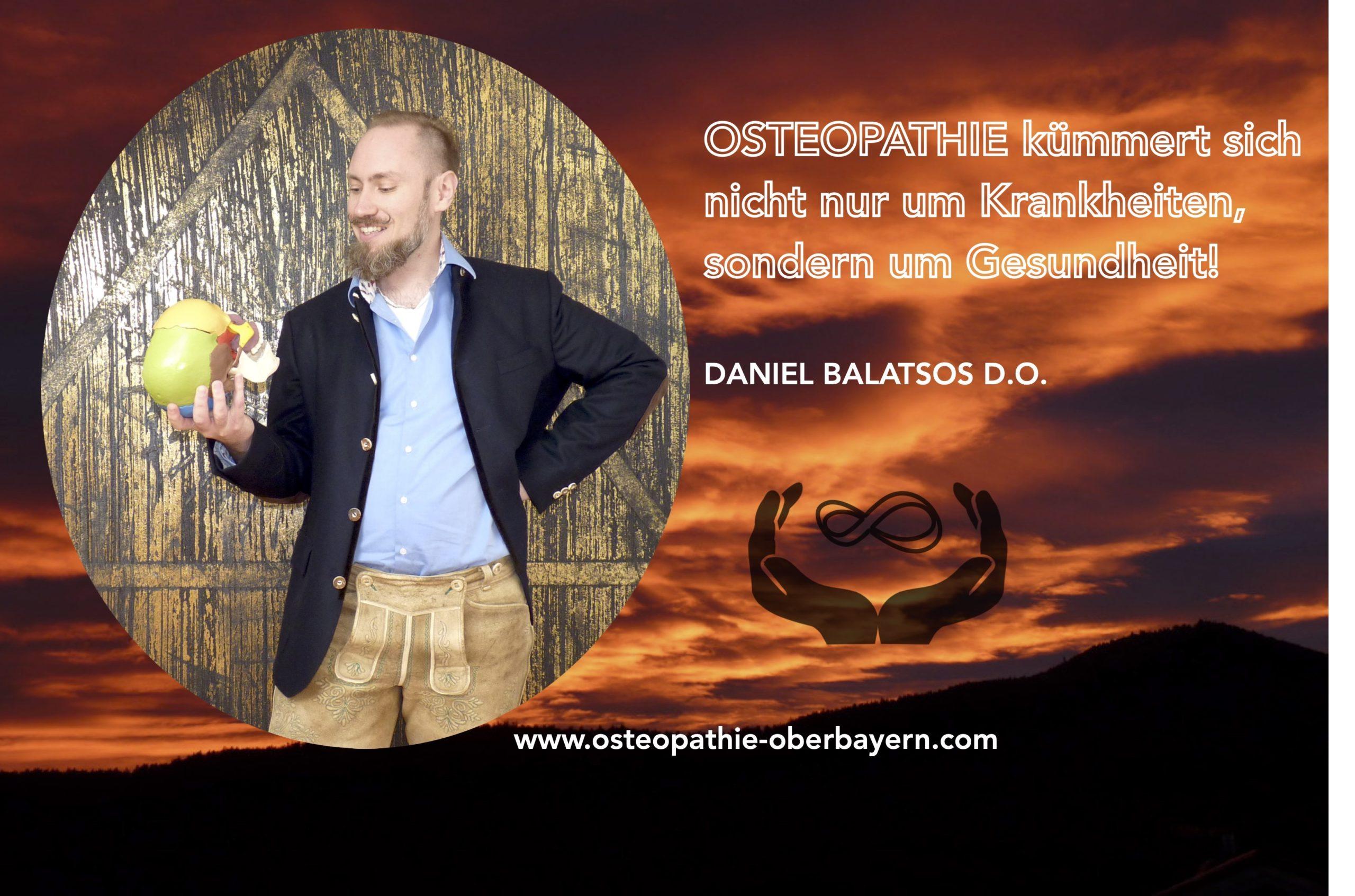 Daniel Balatsos D.O. über Osteopathie, Naturheilkunde und Coaching - Heilpraktiker Chiemgau, Siegsdorf