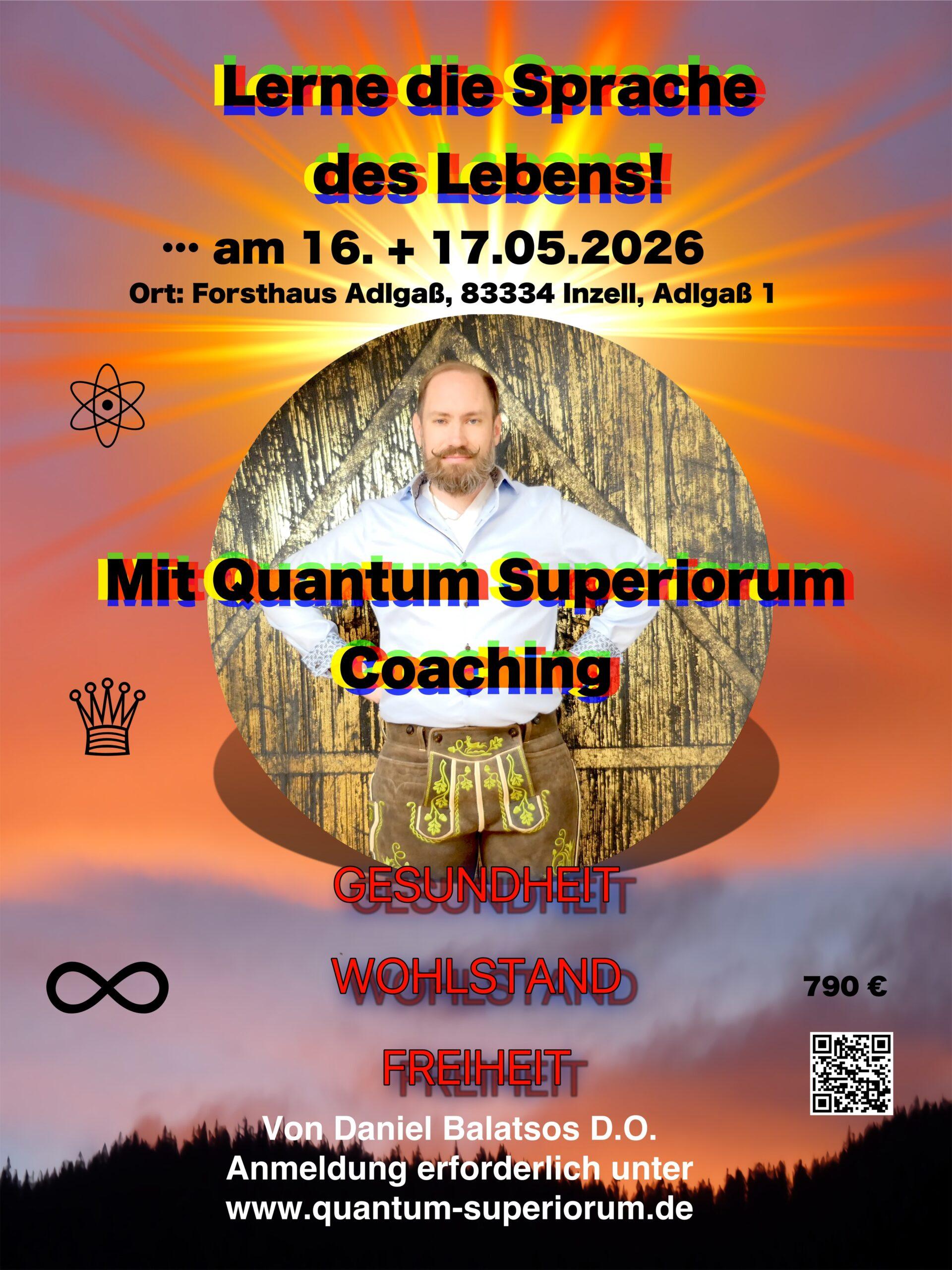 Seminar Quantum Superiorum mit Quantenheilung von Daniel Balatsos am 17.05.2026 im Forsthaus Adlgaß in Inzell - Erfolg, Gesundheit und Wohlstand im Leben