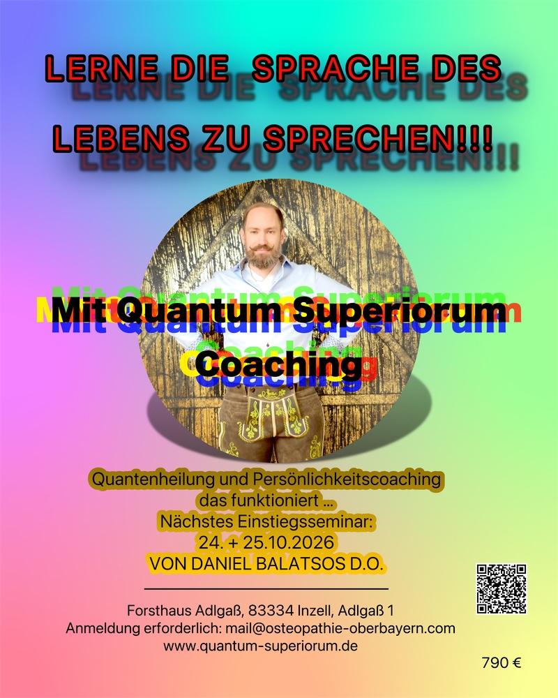 Einstiegs-Seminar Quantum Superiorum Coaching mit Quantenheilung und Persönlichkeitsentwicklung von Daniel Balatsos
